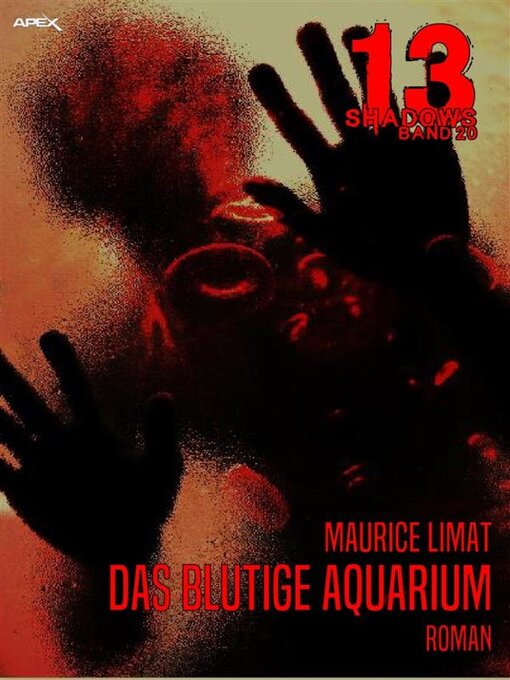 Title details for 13 SHADOWS, Band 20--DAS BLUTIGE AQUARIUM by Maurice Limat - Available